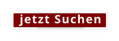 Suche jetzt Suchen